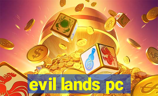 evil lands pc